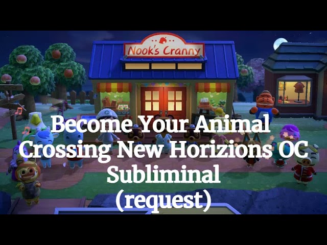 Tonton Become Your Animal Crossing New Horizions OC - ~Subliminal~ (Request By KaiYak!) di YouTube Tonton Become Your Animal Crossing New Horizions OC - ~Subliminal~ (Request By KaiYak!) di YouTube