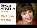 The vegan museum presents victoria moran