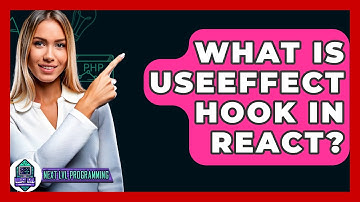 What Is UseEffect Hook In React? - Next LVL Programming