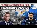 History of The Rwandan Genocide । Macron ने फ्रांस की भूमिका के लिए मांगी माफी #UPSC