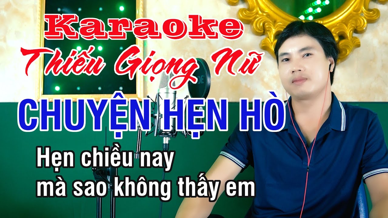 Chuyện Hẹn Hò ✔ Karaoke Thiếu Giọng Nữ ► Song Ca Với Trung Dũng ❖ Thiết Bolero