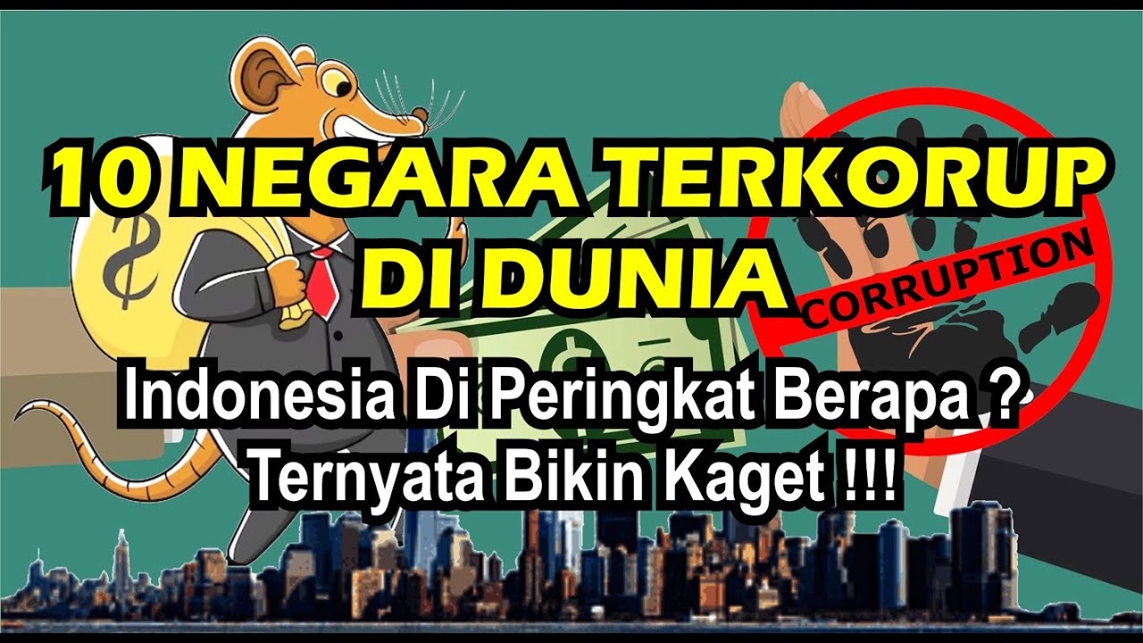 10 Negara Terkorup di Dunia | Indonesia di peringkat ke berapa ? Ternyata Bikin Kaget