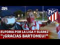 ENCUESTA | La afición del Atlético se rinde a LUIS SUÁREZ: "¡Gracias, Bartomeu!" | Diario AS