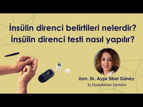 İnsülin direnci belirtileri nelerdir?İnsülin direnci testi nasıl yapılır?-Uzm. Dr. Ayşe Sibel Güney