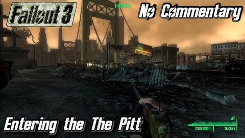 Entering the The Pitt - Fallout 3 Gameplay - Part 29 (No Commentary)