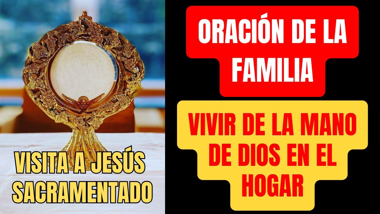Oración de la Familia - Vivir de la Mano de Dios en el Hogar