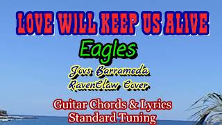 LOVE WILL KEEP US ALIVE Eagles Jovs Barrameda&RavenClaw Cover Guitar Chords Lyrics Guide Play-Along