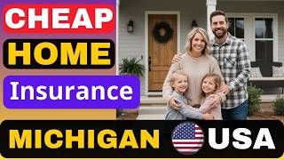 Cheap 6 Home Insurance Companies in Michigan, USA (2026) | Best Cheap Homeowners Insurance Rates