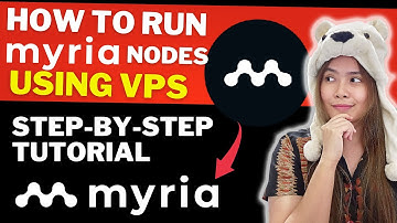 How to Run a Myria Node using VPS! (Step-by-Step Tutorial)