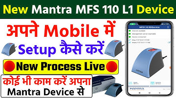 Mantra MFS110 L1 Device Mobile Se Connect Kaise Kare | Mantra l1 Device Installation in Mobile