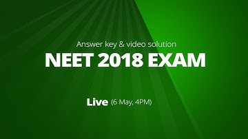 2018 NEET Answer Key & Video Solutions