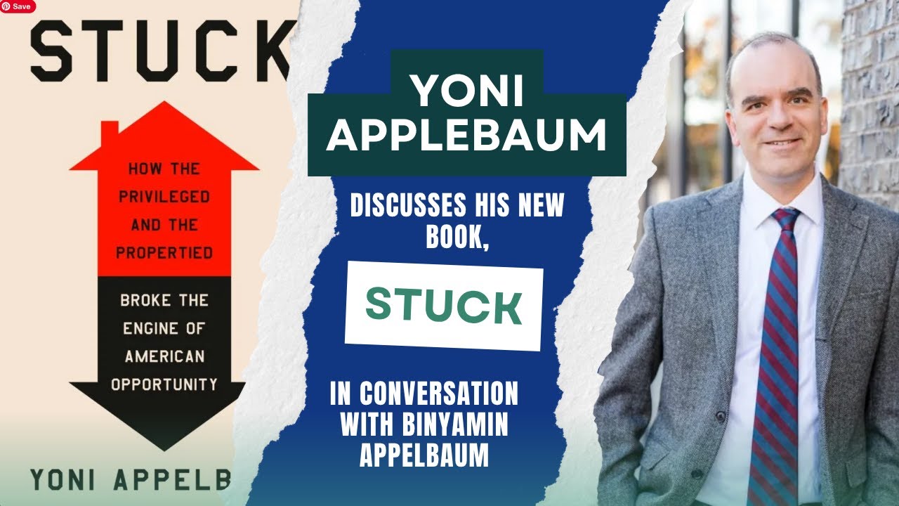 Yoni Applebaum Discusses his new Book STUCK in Conversation with ...