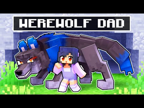 Raised by my WEREWOLF DAD in Minecraft!