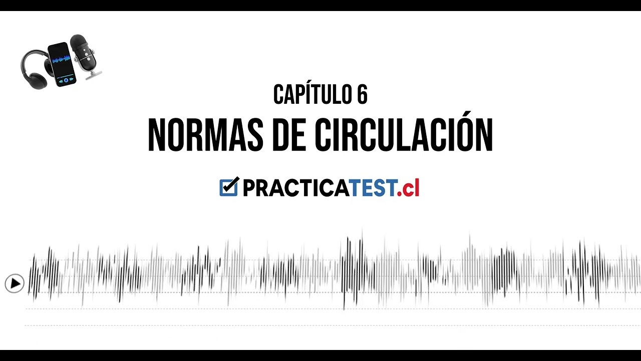 NORMAS DE CIRCULACIÓN 6/10 - PODCAST PRACTICATEST