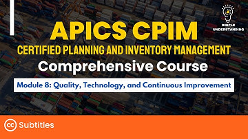 APICS CPIM Final Module 8 Quality and Continuous Improvement | Explanation & Practice Test (40 MIN)
