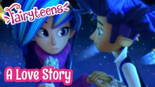 Fairyteens 🧚✨ A Love Story 🤩🧝‍♂️ Cartoons for kids ✨ Best cartoon collection