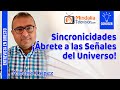 Sincronicidades ¡Ábrete a las Señales del Universo!. Entrevista a Alberto López