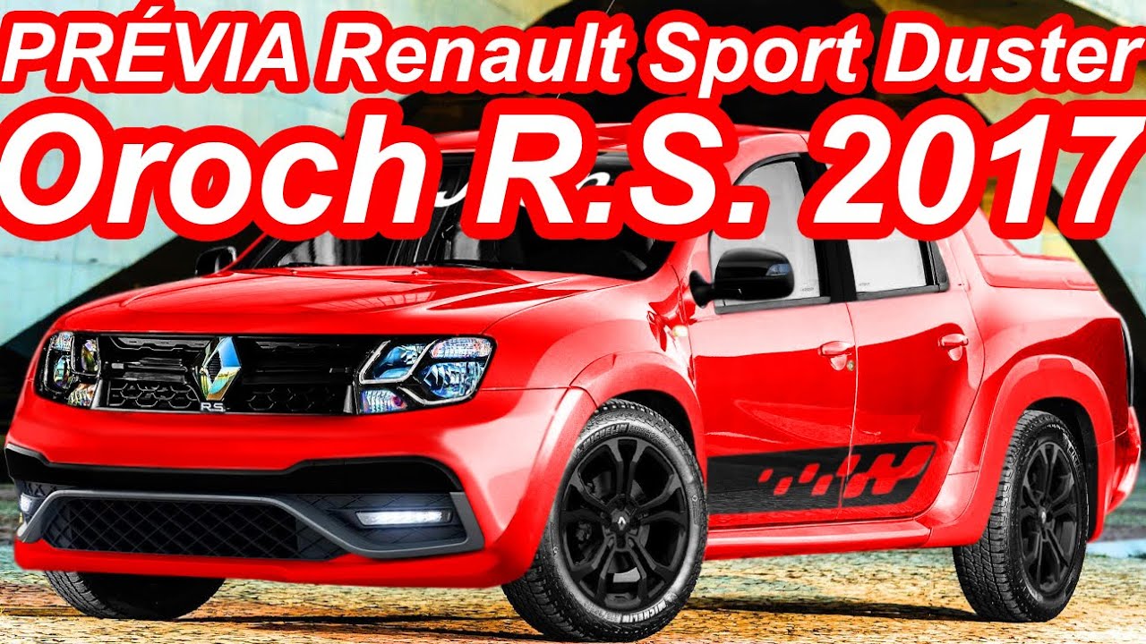 PRÉVIA Renault Sport Duster Oroch R.S. 2017 - YouTube