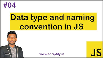 Data type and naming convention in JavaScript | #04 | JavaScript tutorial in Bangla