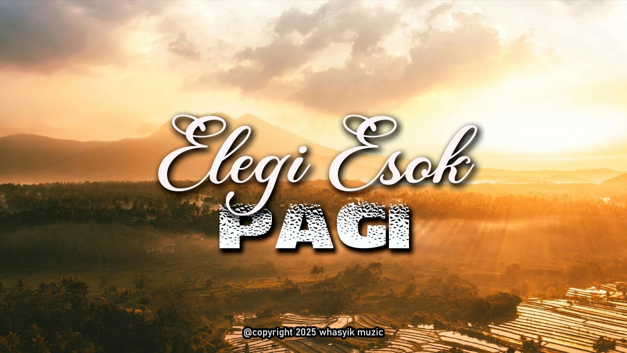 ELEGI ESOK PAGI by whasyik muzic [Original Song] - Cinta sederhana yang tak lekang oleh waktu