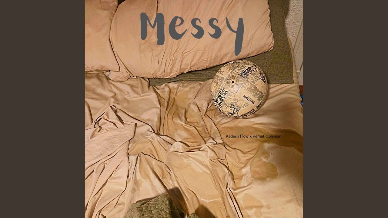 Watch Messy on YouTube Watch Messy on YouTube