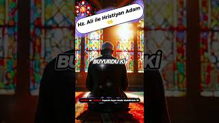 Hz. Ali Ve Hristiyan Adamın İmanı Üzüm Helal, Şarap Haram Hikayesi