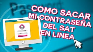 ► COMO SACAR MI CONTRASEÑA DEL SAT EN LINEA | FÁCIL Y RÁPIDO