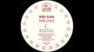 Red Sun - This Love (Our House Remix) (1996)