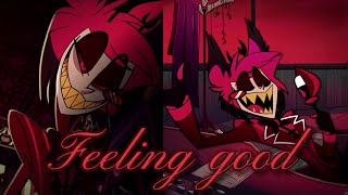 Feeling Good |AMV| Alastor ~Hazbin Hotel~