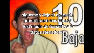 10 DATOS QUE NO SABÍAS DE FERNANFLOO (video Lost media creado por un fan) RETAKE