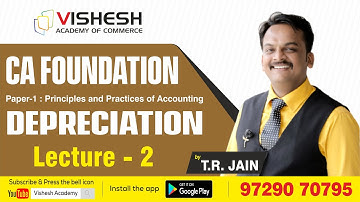 Depreciation Lecture-2 Best lecture | CA Foundation | T.R. Jain from Vishesh Academy of Commerce