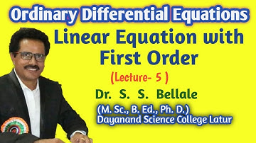 Math | Ordinary Differential Equations | Linear Equation   | Lect. 5 | Dr. S. S. Bellale | DSCL