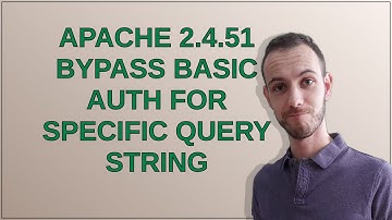 Apache 2.4.51 bypass Basic Auth for specific query string