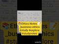 📚Ethics Notes 📝_business ethics #study #explore #studynotes #commerce #businessenvironment