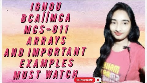 #IGNOU #MCS011|| block-2,unit-2 |full video lecture| #BCA #MCA  ARRAYS  IN C #arpitashilpi