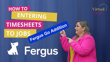 Fergus Go App - Entering Timesheets