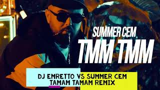 DJ EMRETTO Vs Summer Cem Tamam Tamam Remix Resimi