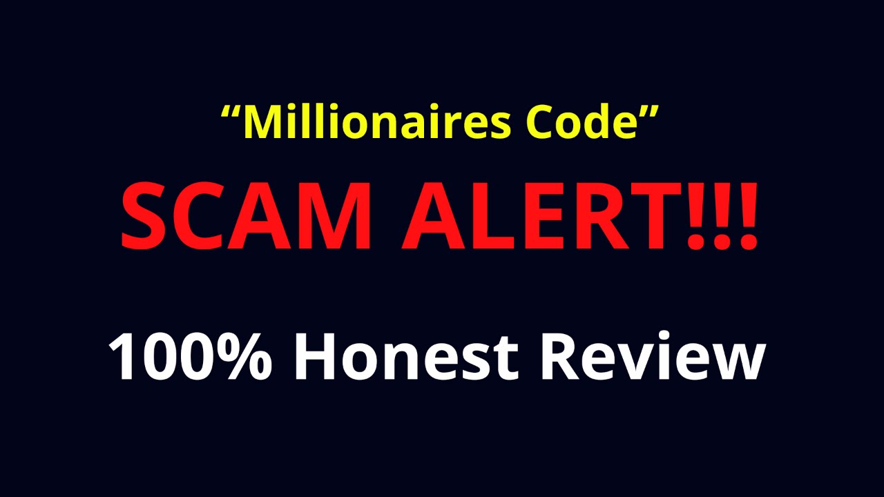 Millionaires Code Scam review! 100% Honest Review