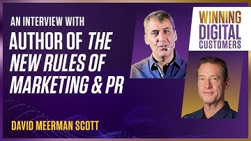 An Interview with Author of The New Rules of Marketing & PR, David Meerman Scott