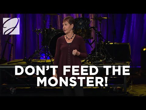 Don't Feed The Monster! | Joyce Meyer