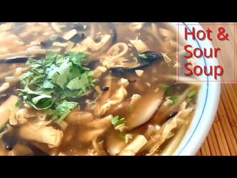 Hot amp Sour Soup  Perfect Soup for Any Season and Any Meal, the Most Popular Chinese Soup  