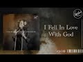 First Love Music - I Fell In Love With God