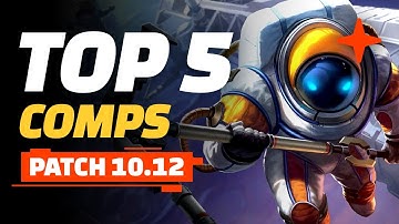 Top 5 TFT Comps - Teamfight Tactics Patch 10.12 Guide