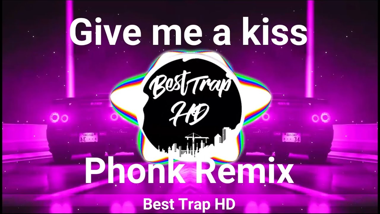 Crash Adams Give Me A Kiss [Phonk Mix] BY Best Trap HD YouTube