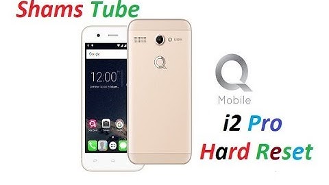 How To Hard Reset Qmobile i2 Pro