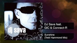 Dj Sava Feat. Gic & Connect-R - Sunshine (Treitl Hammond Mix)