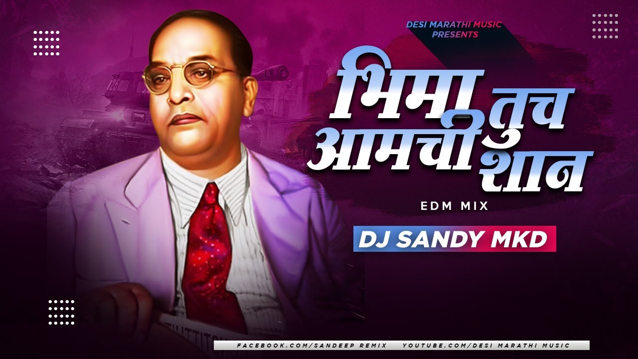 Bhima Tuch Aamchi Shaan Ahes  Edm Mix  DJ Sandy MKD  Bhimjayanti 2023     