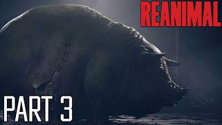 REANIMAL Gameplay Walkthrough Part 3 | No Commentary [PC HD]