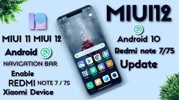 Enable Android 10 navigation bar in Redmi Note 7/s New update Miui 11.0.2.0