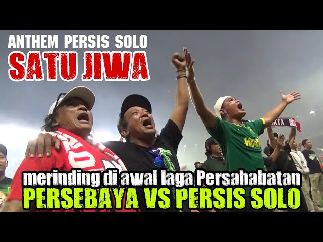 Merinding.! Bonek dan Pasoepati Larut diawal laga Persebaya vs Persis Solo | Satu Jiwa class=